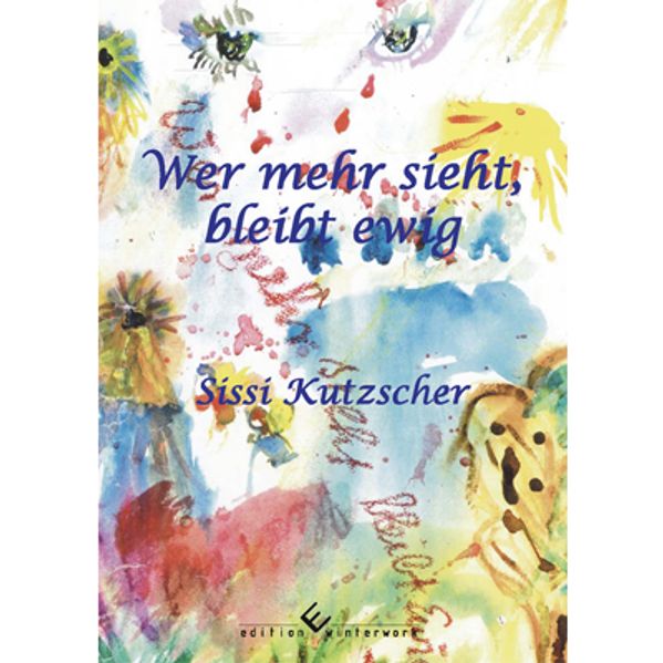 Cover von Wer mehr sieht, bleibt ewig