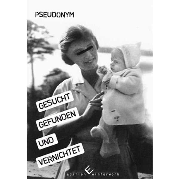 Cover von Gesucht, Gefunden und Vernichtet