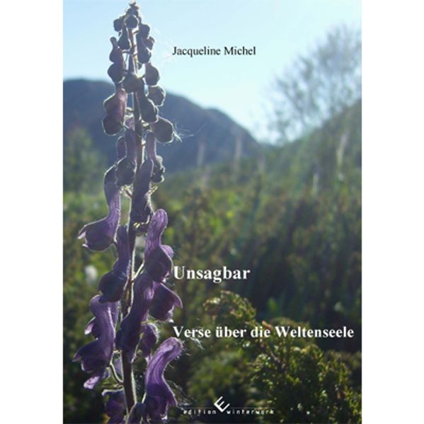 Cover von Unsagbar – Verse über die Weltenseele