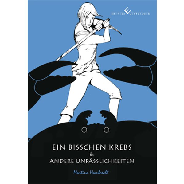 Cover von Ein bisschen Krebs und andere Unpässlichkeiten