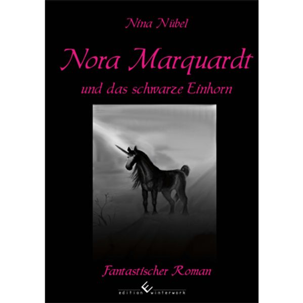 Cover von Nora Marquardt und das schwarze Einhorn