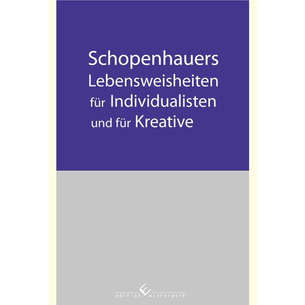 Cover von Schopenhauers Lebensweisheiten für Individualisten und für Kreative