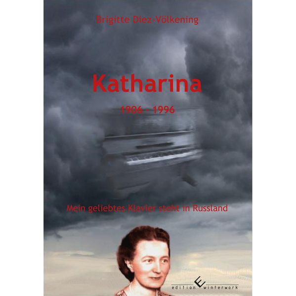 Cover von Katharina – 1906 – 1996 Zwei Weltkriege überlebt
