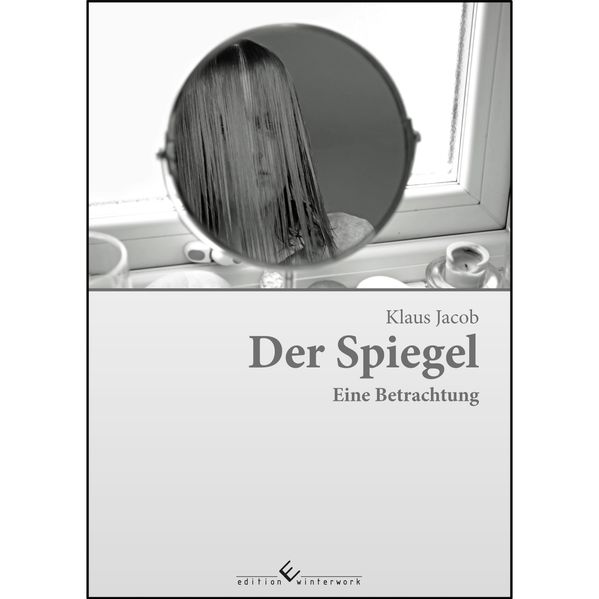 Cover von Der Spiegel – Eine Betrachtung