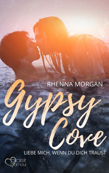 Cover von Gypsy Cove: Liebe mich, wenn du dich traust