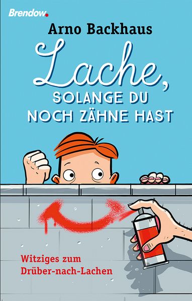Cover von Lache, solange du noch Zähne hast