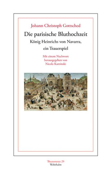 Cover von Die parisische Bluthochzeit König Heinrichs von Navarra, ein Trauerspiel.