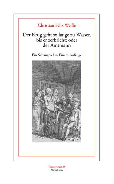 Cover von Der Krug geht so lange zu Wasser, bis er zerbricht; oder der Amtmann