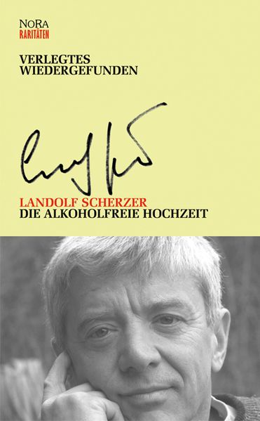 Cover von Die alkoholfreie Hochzeit und weitere Texte aus den Jahren 1972-1994