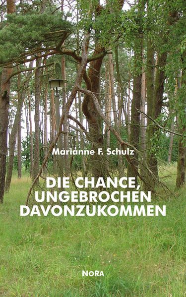 Cover von Die Chance, ungebrochen davonzukommen