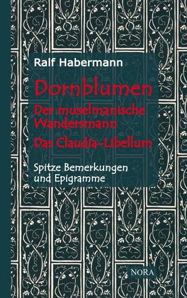 Cover von Dornblumen – Der muselmanische Wandersmann – Das Claudia-Libellum