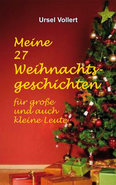 Cover von Meine 27 Weihnachtsgeschichten für große und auch kleine Leute