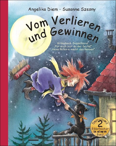 Cover von Vom Verlieren und Gewinnen – Bilderbuch-Doppelband: enthält die Titel „Für mich bist du der Beste!“ und „Hexe Pollonia macht das Rennen“.