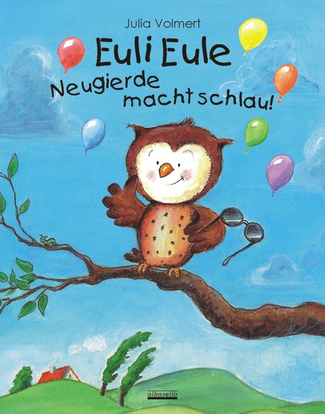 Cover von Euli Eule – Neugierde macht schlau!