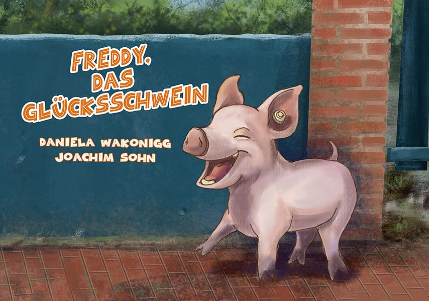 Cover von Freddy, das Glücksschwein
