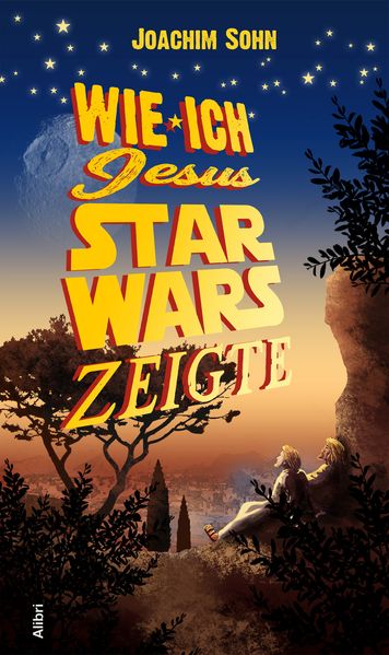 Cover von Wie ich Jesus Star Wars zeigte