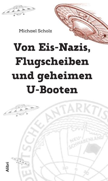 Cover von Eis-Nazis, Flugscheiben und geheime U-Boote
