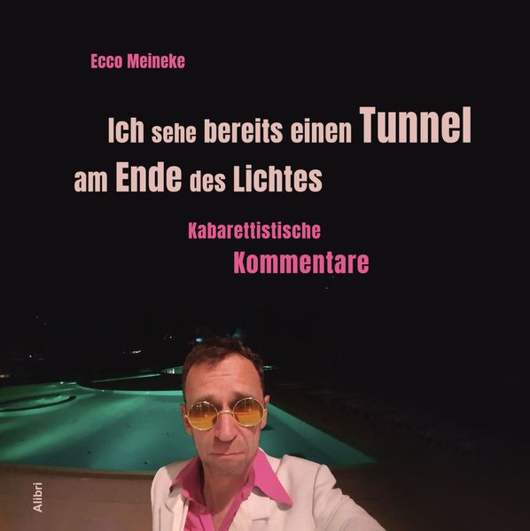 Cover von Ich sehe schon den Tunnel am Ende des Lichtes
