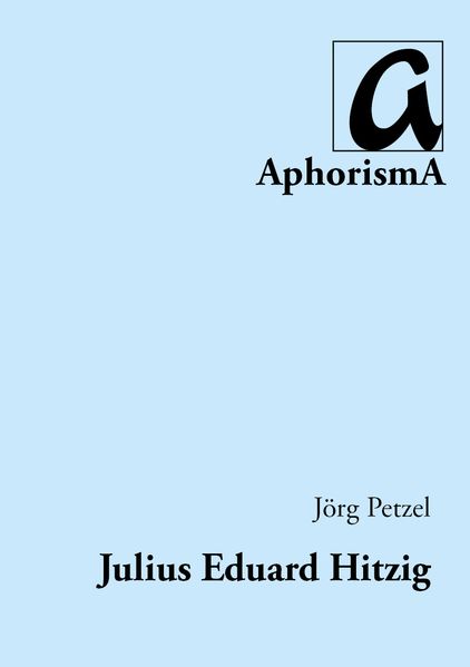 Cover von Julius Eduard Hitzig und sein Verlag im frühen 19. Jahrhundert
