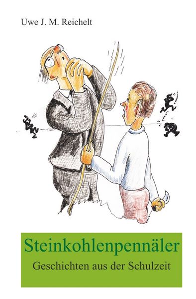Cover von Steinkohlenpennäler, Geschichten aus der Schulzeit