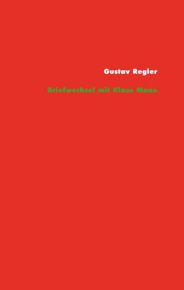 Cover von Gustav Regler – Klaus Mann Briefwechsel