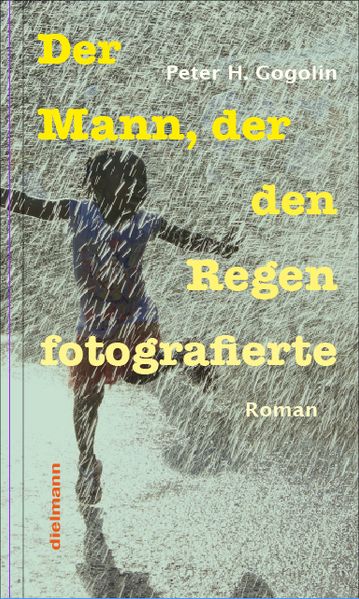 Cover von Der Mann, der den Regen fotografierte