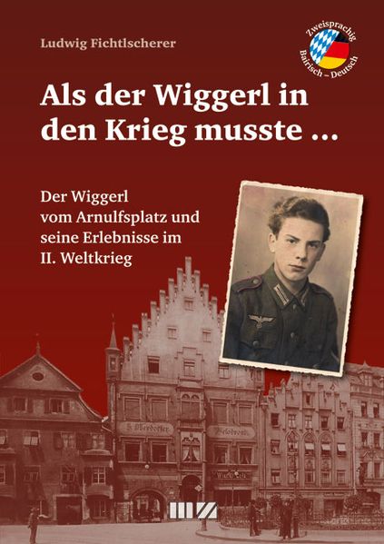 Cover von Als der Wiggerl in den Krieg musste …
