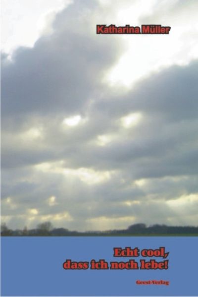Cover von Echt cool, dass ich noch lebe