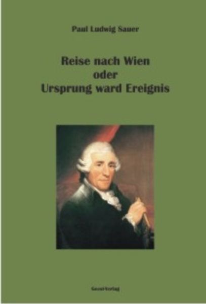 Cover von Reise nach Wien oder Ursprung ward Ereignis