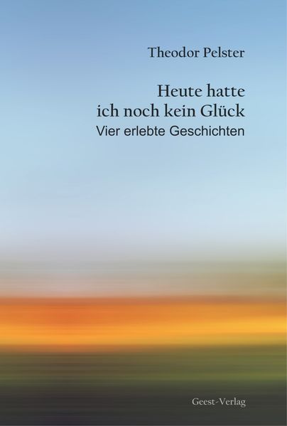 Cover von Heute hatte ich noch kein Glück