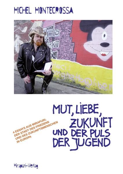 Cover von Mut, Liebe, Zukunft und der Puls der Jugend