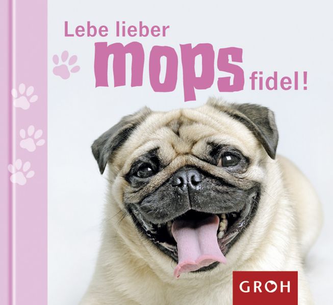 Cover von Lebe lieber mopsfidel