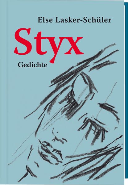 Cover von Styx. Gedichte (Nummerierte, limitierte Ausgabe von 677 Expl.)