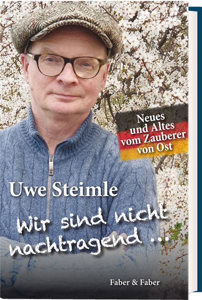 Cover von Wir sind nicht nachtragend …, wir vergessen aber auch nichts.