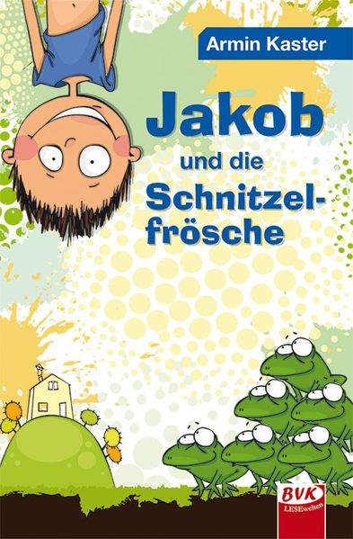 Cover von Jakob und die Schnitzelfrösche