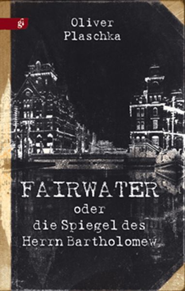 Cover von Fairwater oder Die Spiegel des Herrn Bartholomew