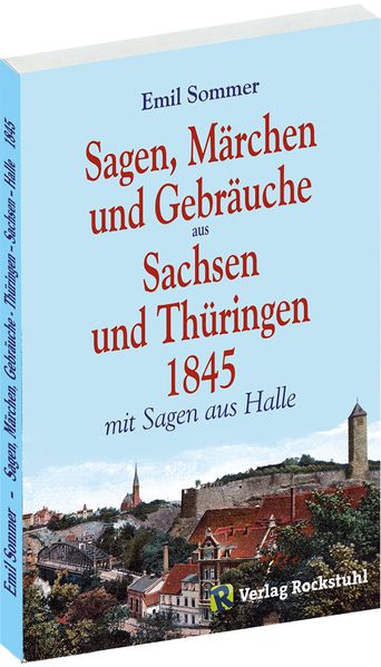 Cover von Sagen, Märchen und Gebräuche aus Sachsen und Thüringen 1845