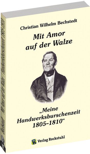 Cover von Mit Amor auf der Walze oder „Meine Handwerksburschenzeit“ 1805–1810