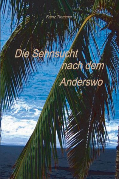 Cover von Die Sehnsucht nach dem Anderswo