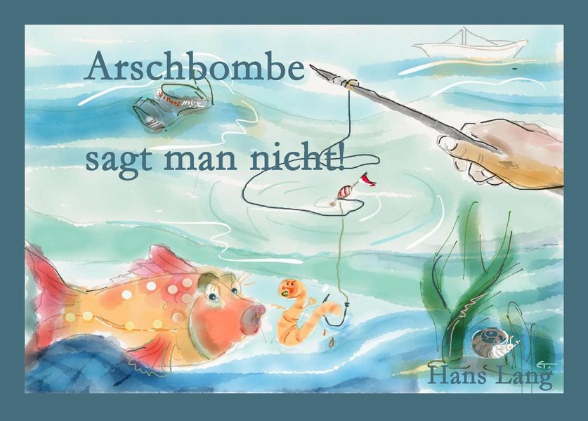 Cover von Arschbombe sagt man nicht