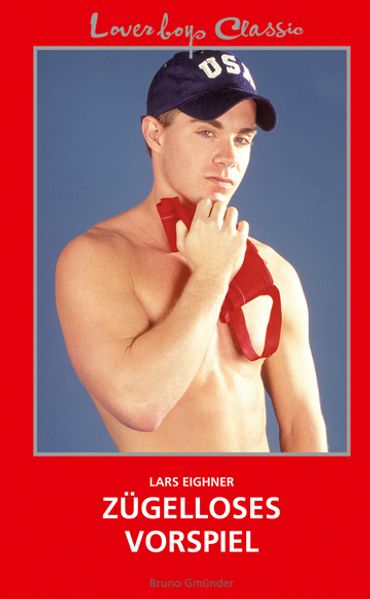 Cover von Loverboys Classic: Zügelloses Vorspiel