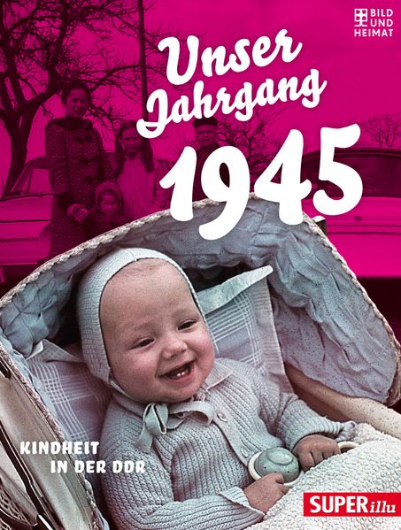 Cover von Unser Jahrgang 1945