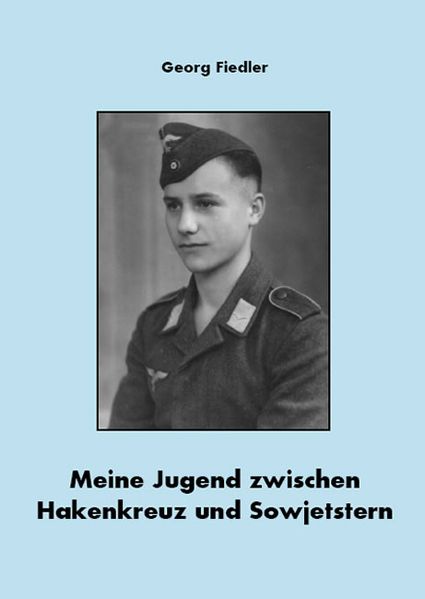 Cover von Meine Jugend zwischen Hakenkreuz und Sowjetstern
