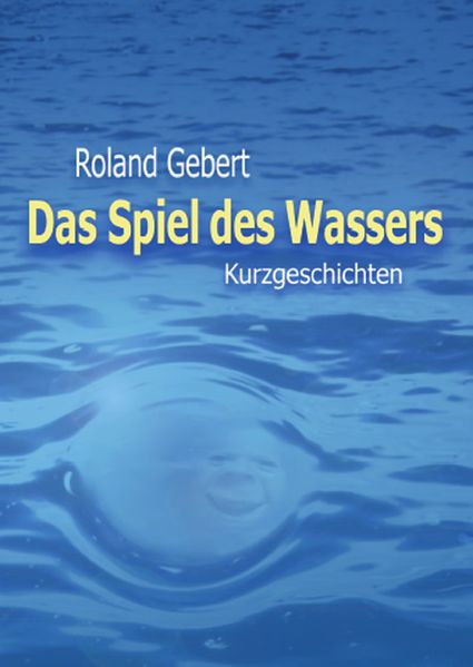 Cover von Das Spiel des Wassers