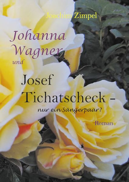 Cover von Johanna Wagner und Josef Tichatscheck – nur ein Sängerpaar?