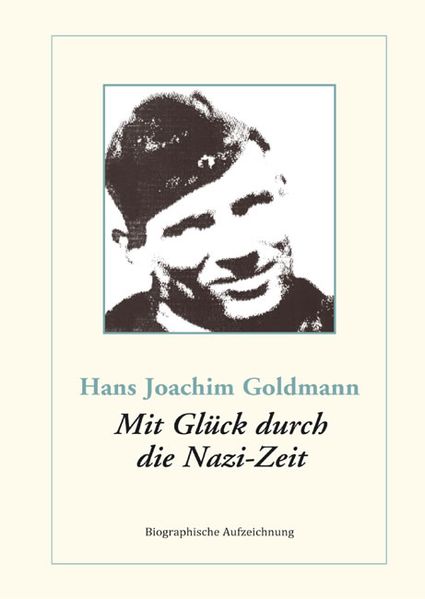 Cover von Mit Glück durch die Nazi-Zeit