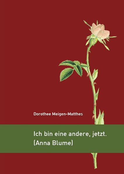 Cover von Ich bin eine andere, jetzt. (Anna Blume)