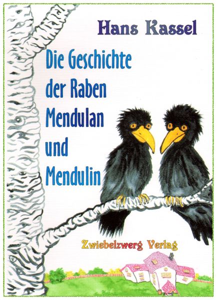 Cover von Die Geschichte der Raben Mendulan und Mendulin