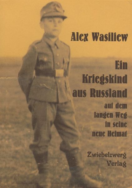 Cover von Ein Kriegskind aus Russland auf dem langen Weg in seine neue Heimat