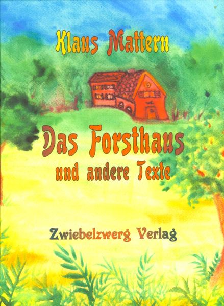 Cover von Das Forsthaus und andere Texte